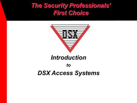 The Security Professionals’ First Choice