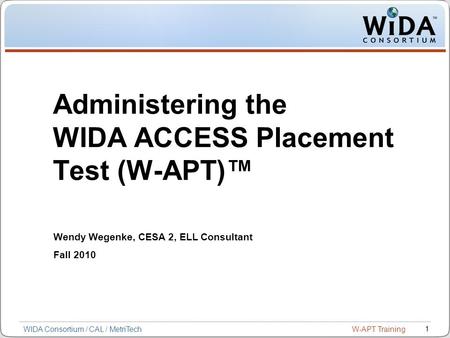 Administering the WIDA ACCESS Placement Test (W-APT)™