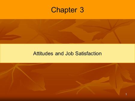 Attitudes and Job Satisfaction