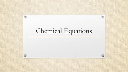 Chemical Equations. What are they? Equations showing chemical change(s). Example: CH 4 + 2O 2 CO 2 + 2H 2 O **Law of Conservation of Mass: reactantsproducts.