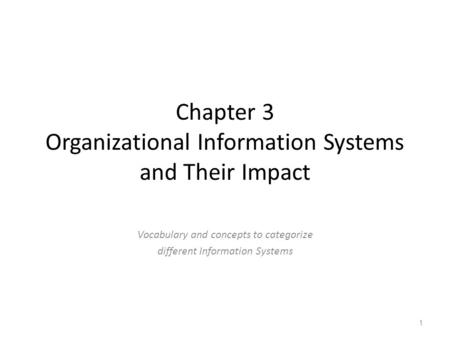 Chapter 3 Organizational Information Systems and Their Impact