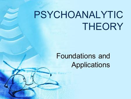 PSYCHOANALYTIC THEORY