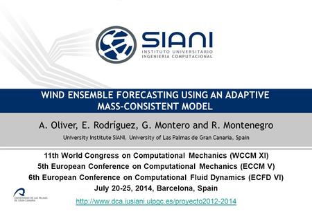 WIND ENSEMBLE FORECASTING USING AN ADAPTIVE MASS-CONSISTENT MODEL A. Oliver, E. Rodríguez, G. Montero.