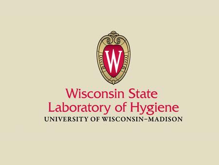 2 WISCONSIN STATE LABORATORY OF HYGIENE - UNIVERSITY OF WISCONSIN