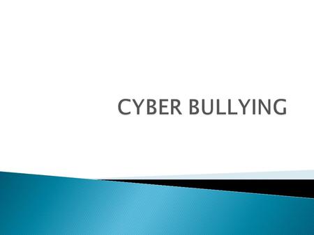  Cyber bullying involves the use of information and communication technologies such as e-mail, cell phone and pager text messages, instant messaging.