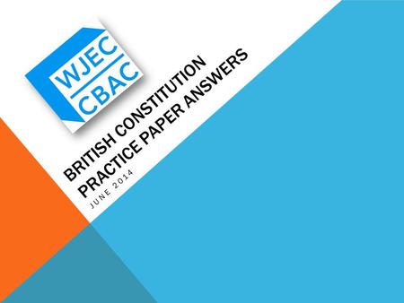 BRITISH CONSTITUTION PRACTICE PAPER ANSWERS JUNE 2014.