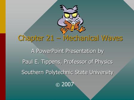 Chapter 21 – Mechanical Waves