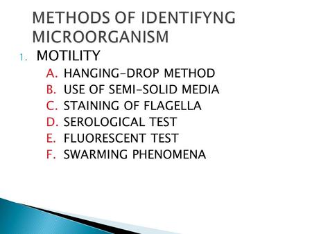 METHODS OF IDENTIFYNG MICROORGANISM