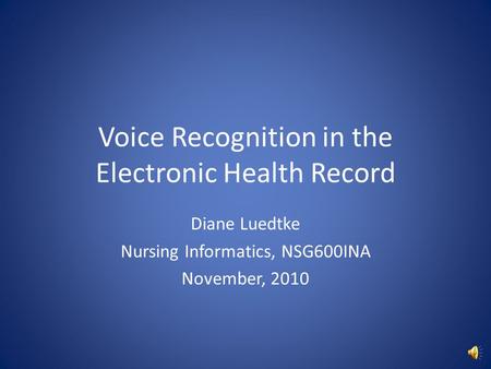 Voice Recognition in the Electronic Health Record