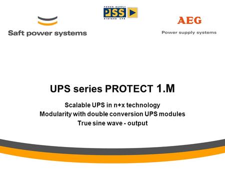 UPS series PROTECT 1.M Scalable UPS in n+x technology Modularity with double conversion UPS modules True sine wave - output.