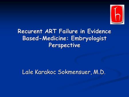 Lale Karakoc Sokmensuer, M.D.