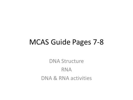 DNA Structure RNA DNA & RNA activities