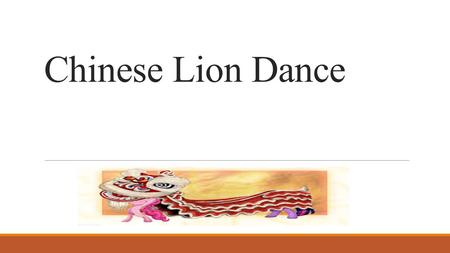 Chinese Lion Dance.