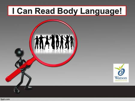 What is Body Language? Facial expressions – eyes and mouth Posture – head, back and shoulders Gestures – hands Stance – arms and legs A way to communicate.