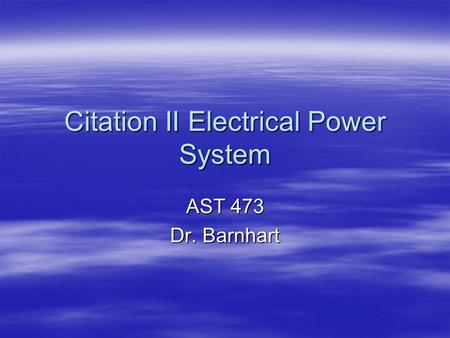 Citation II Electrical Power System