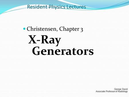 Resident Physics Lectures