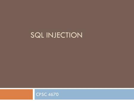 SQL Injection CPSC 4670.