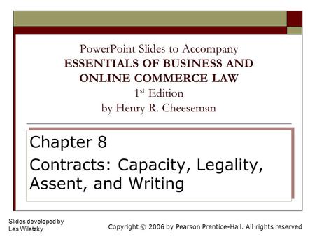 Copyright © 2006 by Pearson Prentice-Hall. All rights reserved Slides developed by Les Wiletzky PowerPoint Slides to Accompany ESSENTIALS OF BUSINESS AND.