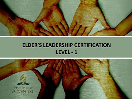 ELDER’S LEADERSHIP CERTIFICATION