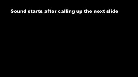 Sound starts after calling up the next slide 4. Cylob Cryptogram.