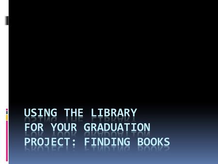 Introduction  For your graduation project you were able to select the topic that you were interested in, so that should make writing your paper a little.