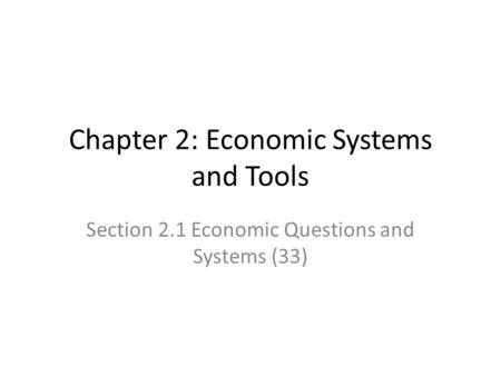 Chapter 2: Economic Systems and Tools