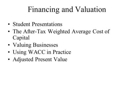 Financing and Valuation