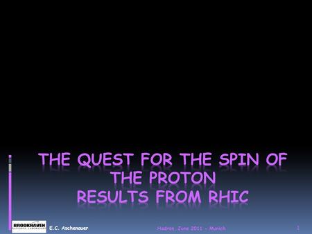 E.C. Aschenauer Hadron, June 2011 - Munich 1. How do the partons form the spin of protons Hadron, June 2011 - Munich 2 qqqqqqqq GGGG LgLgLgLg.