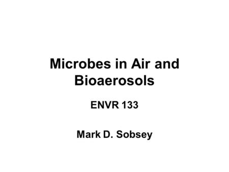 Microbes in Air and Bioaerosols