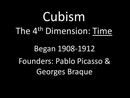 Cubism The 4th Dimension: Time