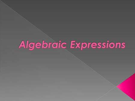 It is formed by combining numbers and variables using any of the four fundamental operations (+,-,x,÷), powers and roots. Definition: 2x + 1 Examples: