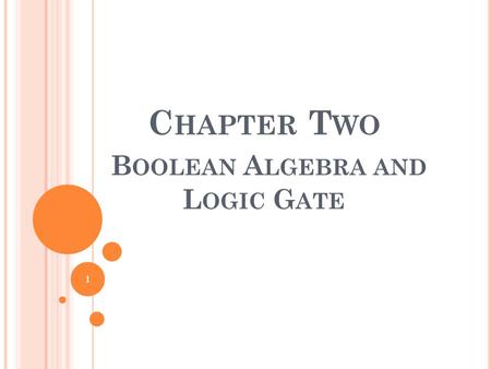 Chapter Two Boolean Algebra and Logic Gate