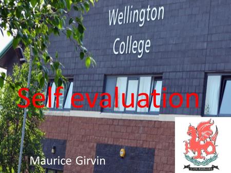 Self evaluation Maurice Girvin. Self evaluation Navel gazing.