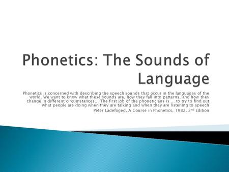 Phonetics: The Sounds of Language