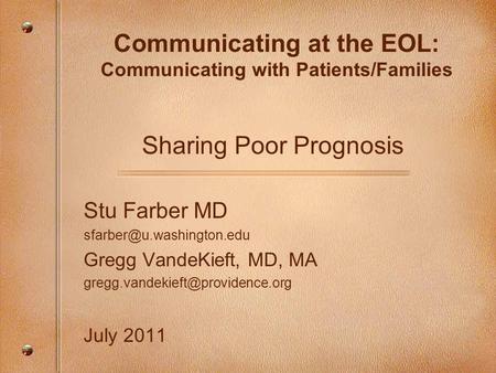 Communicating at the EOL: Communicating with Patients/Families