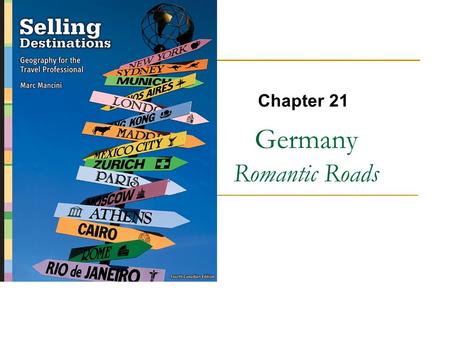 Germany Romantic Roads Chapter 21. Copyright © 2007 by Nelson, a division of Thomson Canada Limited 2 Map of Germany.