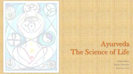 Ayurveda The Science of Life