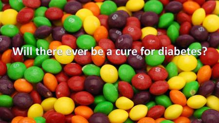 What do we know about diabetes? There are two types of diabetes type 1 diabetes and type 2 diabetes Diabetes causes blood sugar to become too high Untreated.