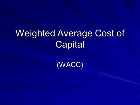 Weighted Average Cost of Capital