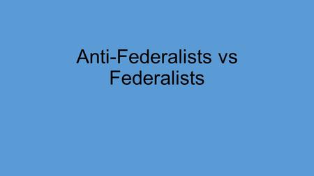 Anti-Federalists vs Federalists. Cato’s Letters Brutus Centinel Federal Farmer Patrick Henry.