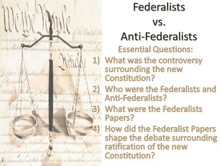 The Revolutionary War is over Now the question is how to rule the country? The state disagree about what kind of government they want The framers disagree.