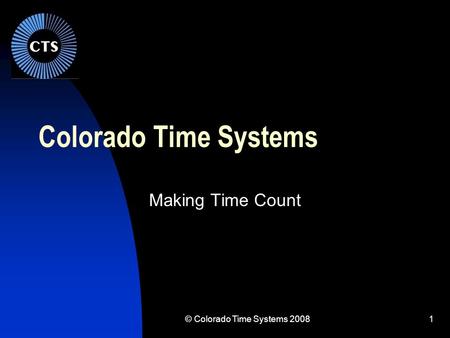 © Colorado Time Systems 2008