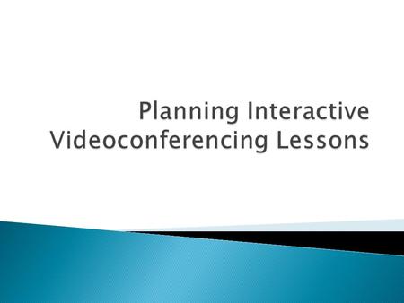  Where do you go for content? ◦ Center for Interactive Learning and Collaboration ◦ Connect2Texas ◦ TETN ◦ NASA DLN ◦ Center of Science and Industry.