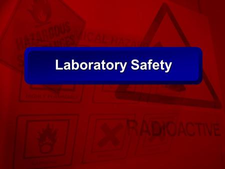 Laboratory Safety.