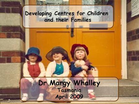 Developing Centres for Children