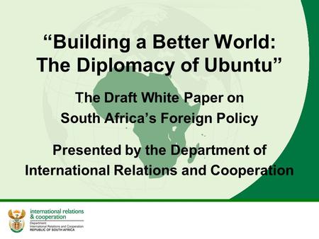 “Building a Better World: The Diplomacy of Ubuntu”