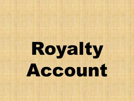 Royalty Account.