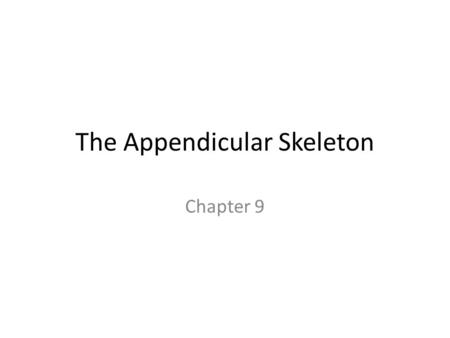 The Appendicular Skeleton