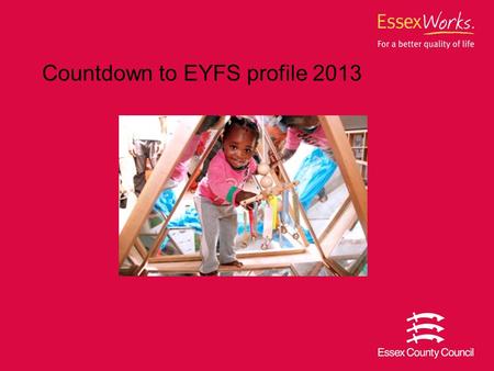 Countdown to EYFS profile 2013