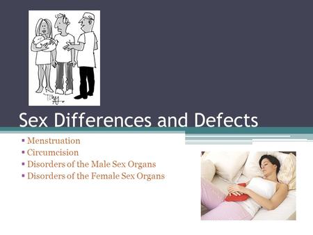 Sex Differences and Defects